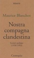 Maurice Blanchot, Nostra compagna clandestina. Scritti politici