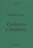 Gabriel Tarde, Credenza e desiderio