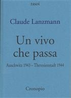 Claude Lanzmann Un vivo che passa