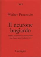 Walter Procaccio, Il neurone bugiardo