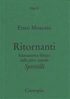 Enzo Moscato, Ritornanti. Adattamento filmico della pièce teatrale 