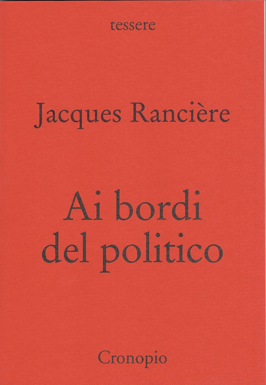 Jacques Rancière, Ai bordi del politico